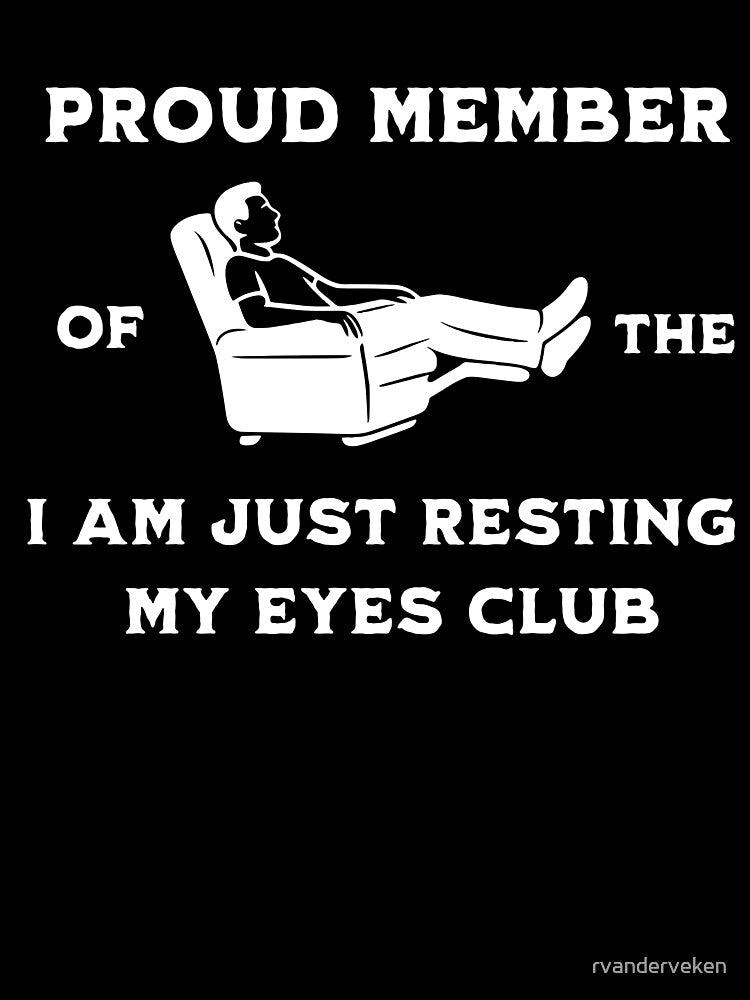Funny Resting Eyes Shirt Dad Joke Tee Recliner Club Gift by rvanderveken