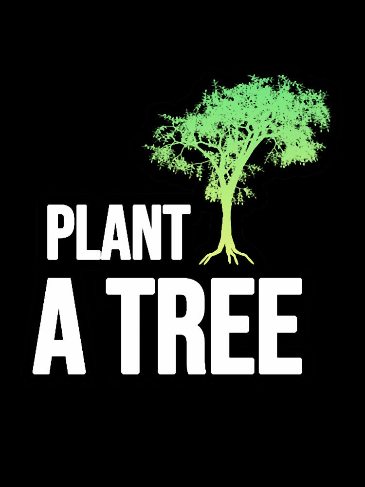Plant a tree Oversized by AnAvidWriter