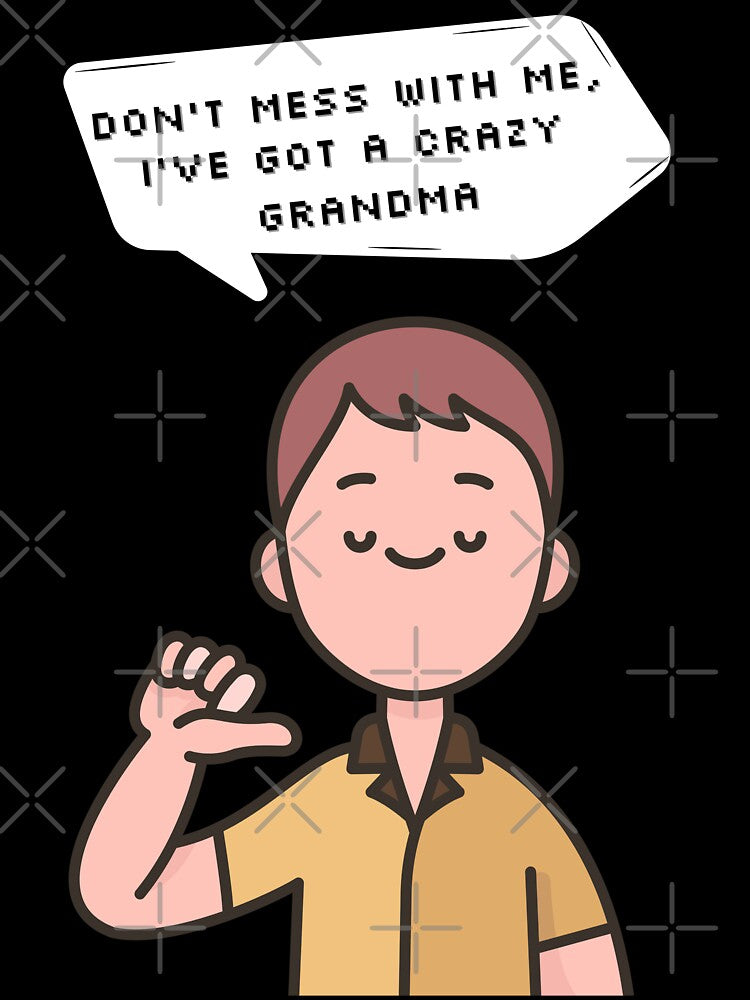 Don't mess with me, I've got a crazy grandma | Pixel Style by CircinusStore