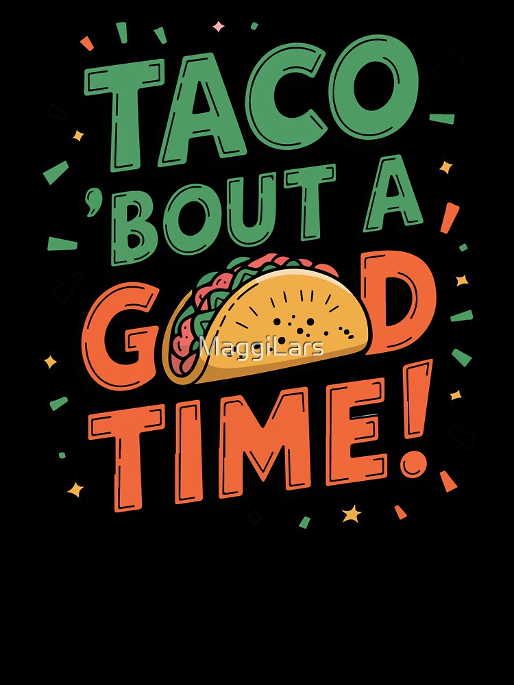 Taco with a funny inscription by MaggiLars