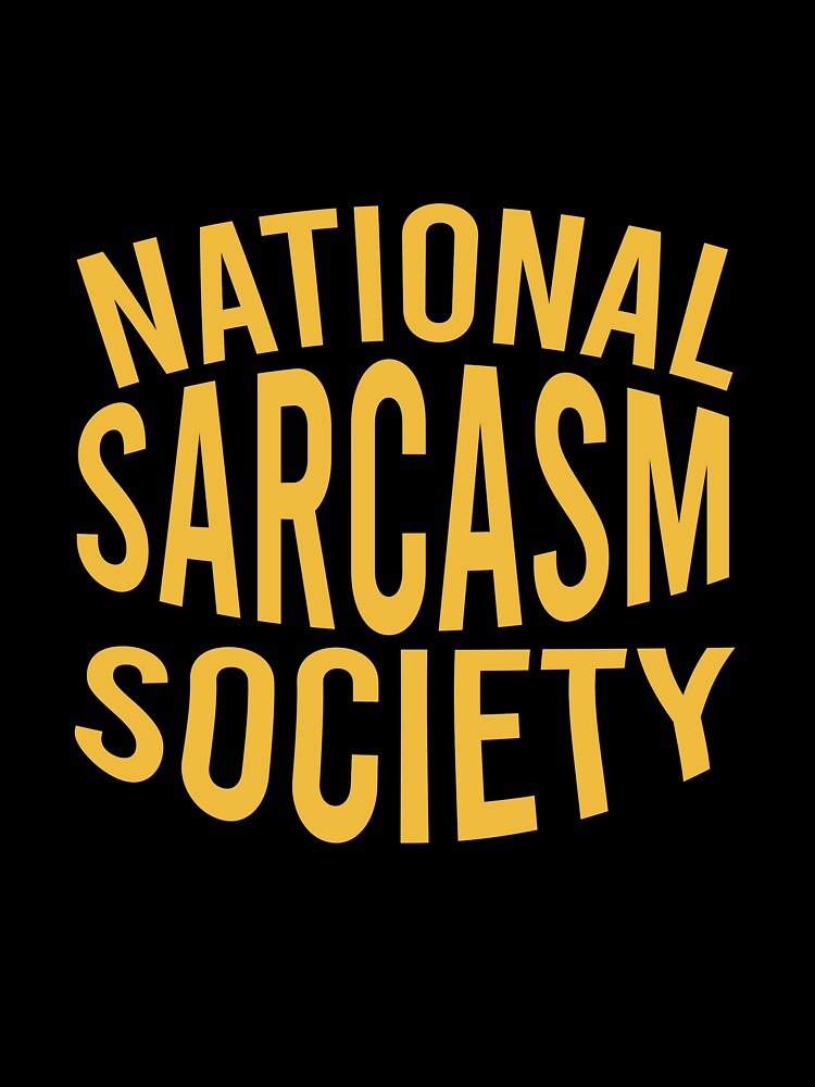 National sarcasm society by Matheus2001
