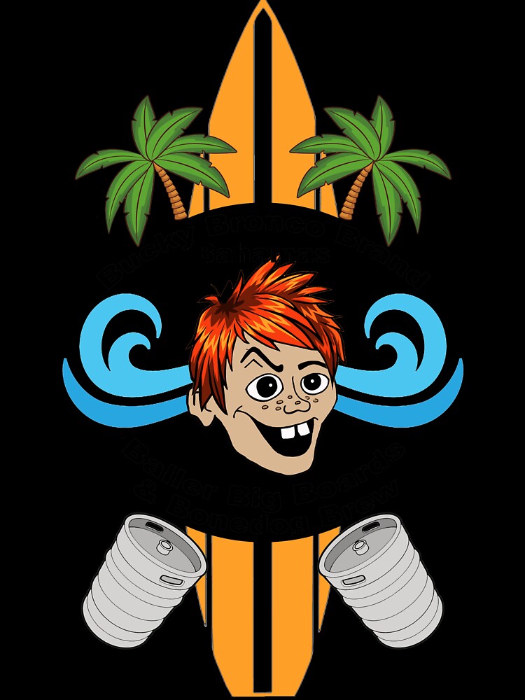 Bucky Bronco Brand Bahamas Baller Big Boards & Bonedog Brew Novelty Funny T-Shirt by Captain Jack's Pirate Hats