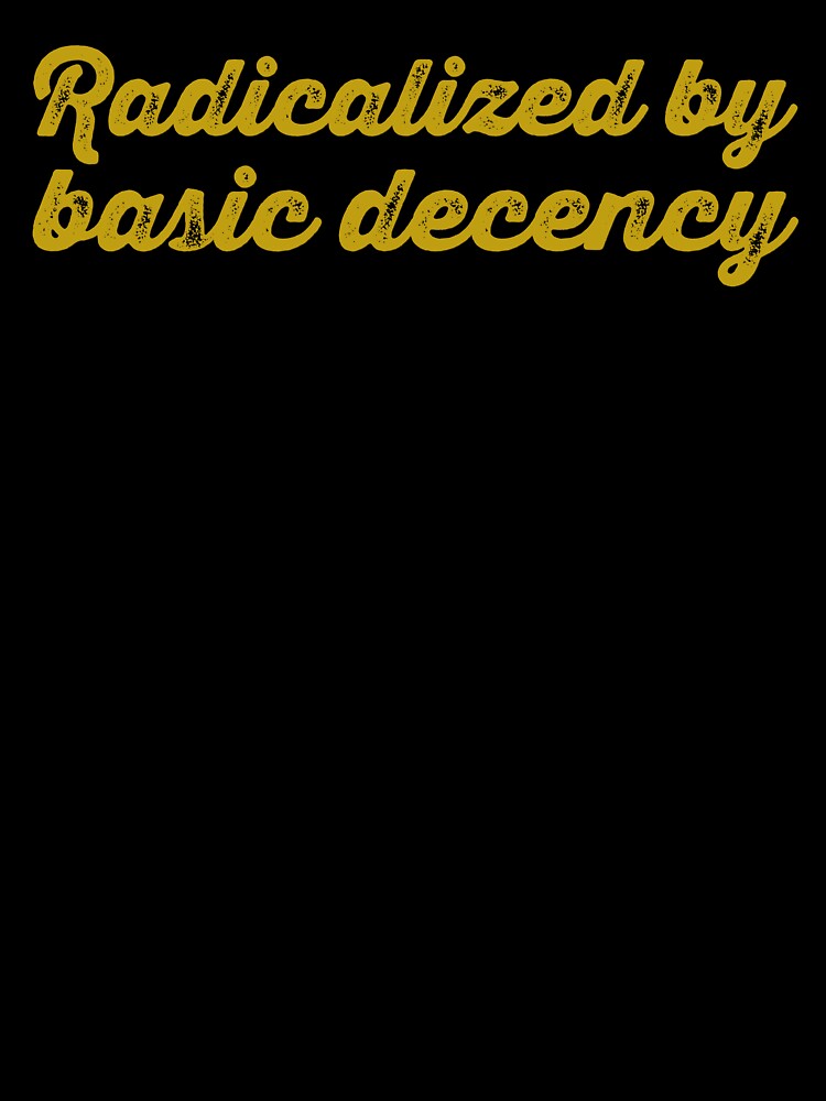 Radicalized By Basic Decency V2 - Dijon by sillyjess