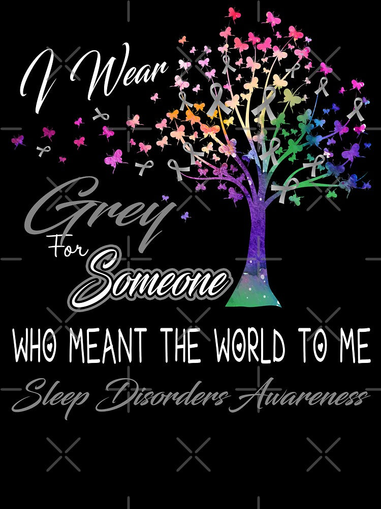 I Wear Grey For Someone Sleep Disorders Awareness by Gillosina