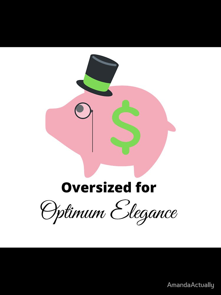 Oversized for Optimum Elegance by AmandaActually