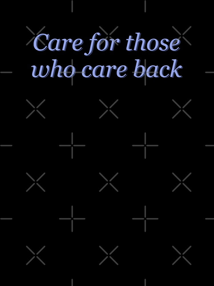 Care for Those Who Care Back by Nabibibi