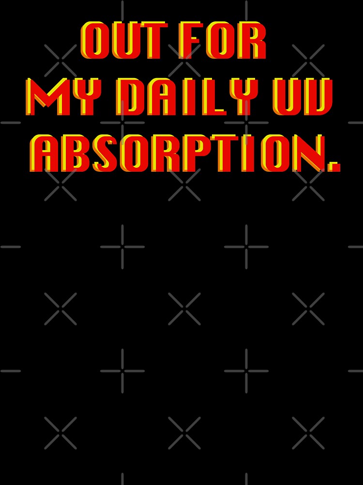 OUT FOR MY DAILY UV ABSORPTION by Deathoftheself
