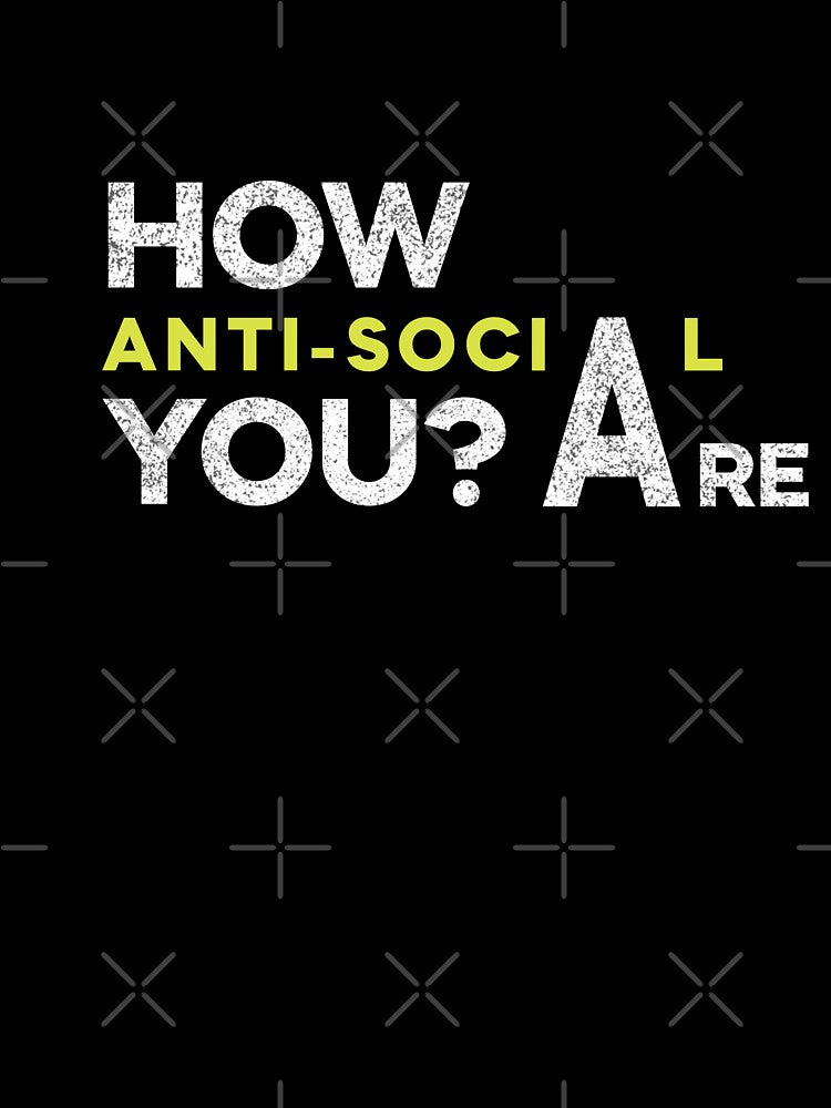 How Anti-social Are You? by NECHSTORE