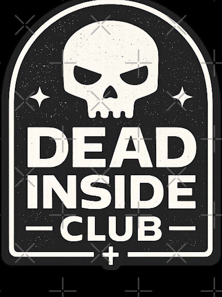 Dead Inside Club Skull – Dark Humor Introvert Gothic Design by SpainDesign77