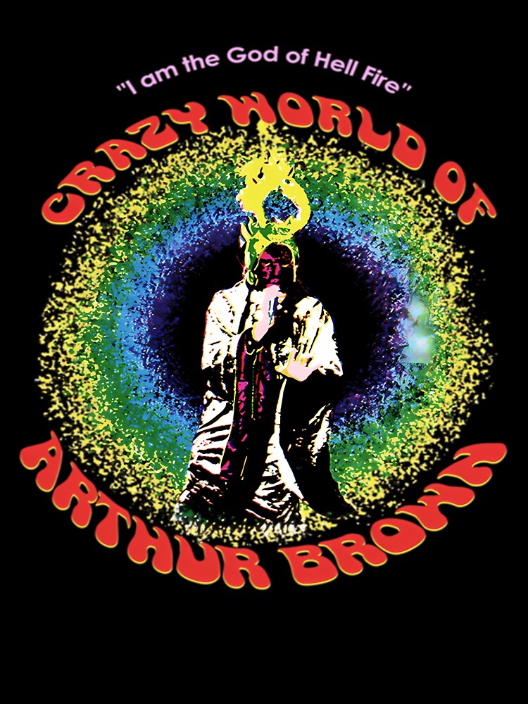 I Am The God Of Hell Fire Crazy Wold Of Arthur Brown God Of Hell Fire by aesthetiks4