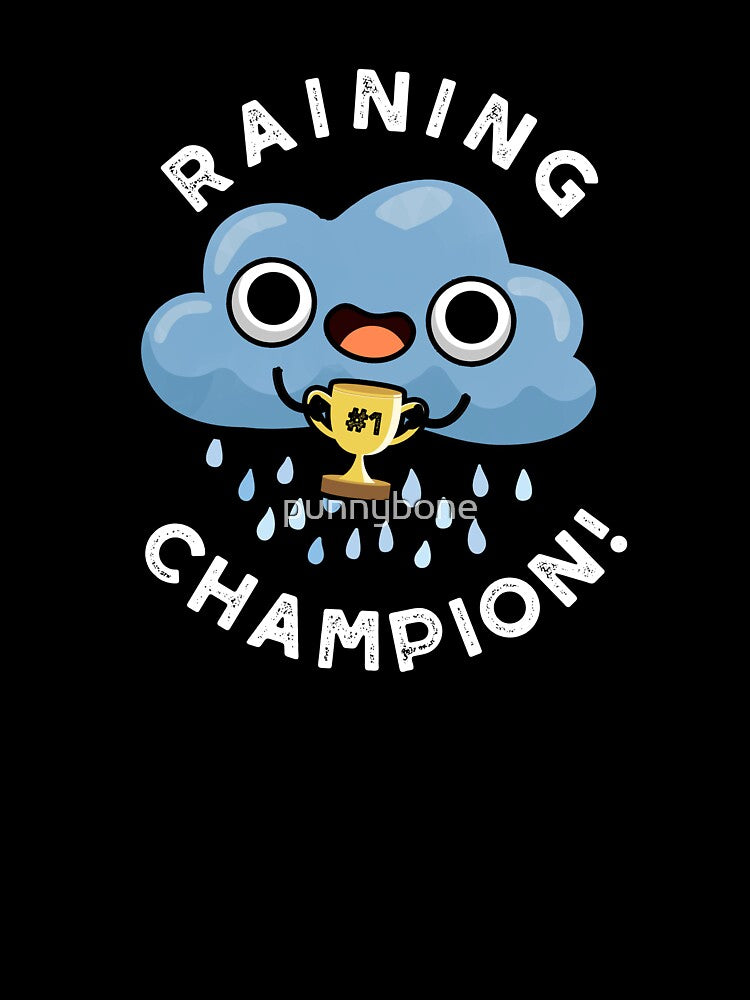 Raining Champ cute Weather Rain Cloud Pun (Dark BG) by punnybone