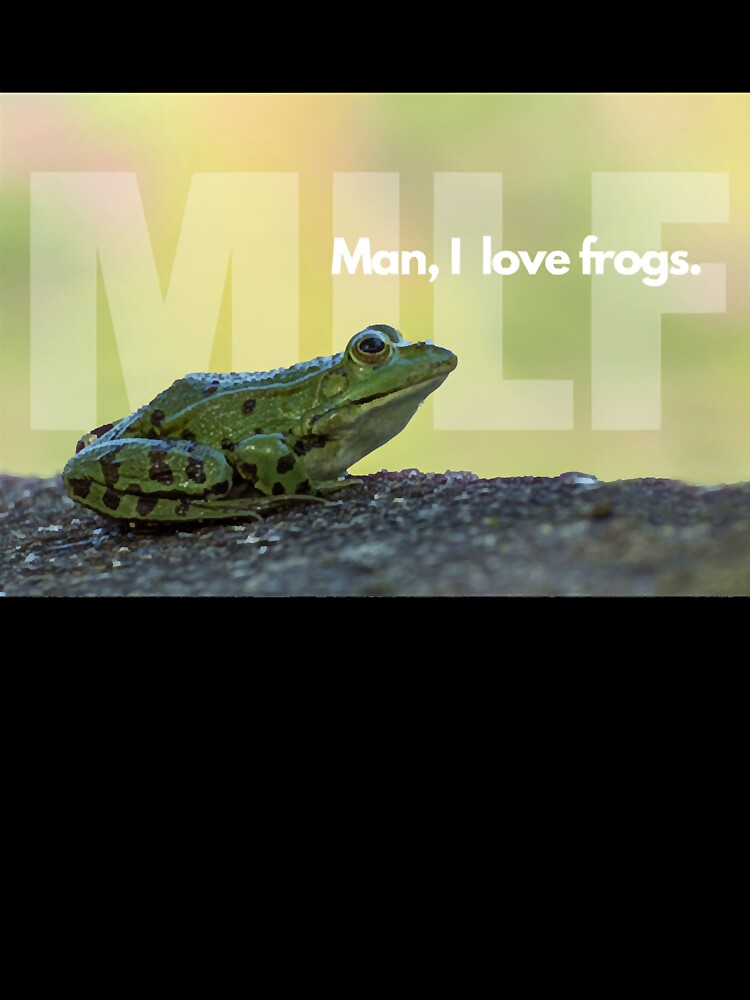 MILF - Man, I love frogs. Long Sleeve by HanaLego