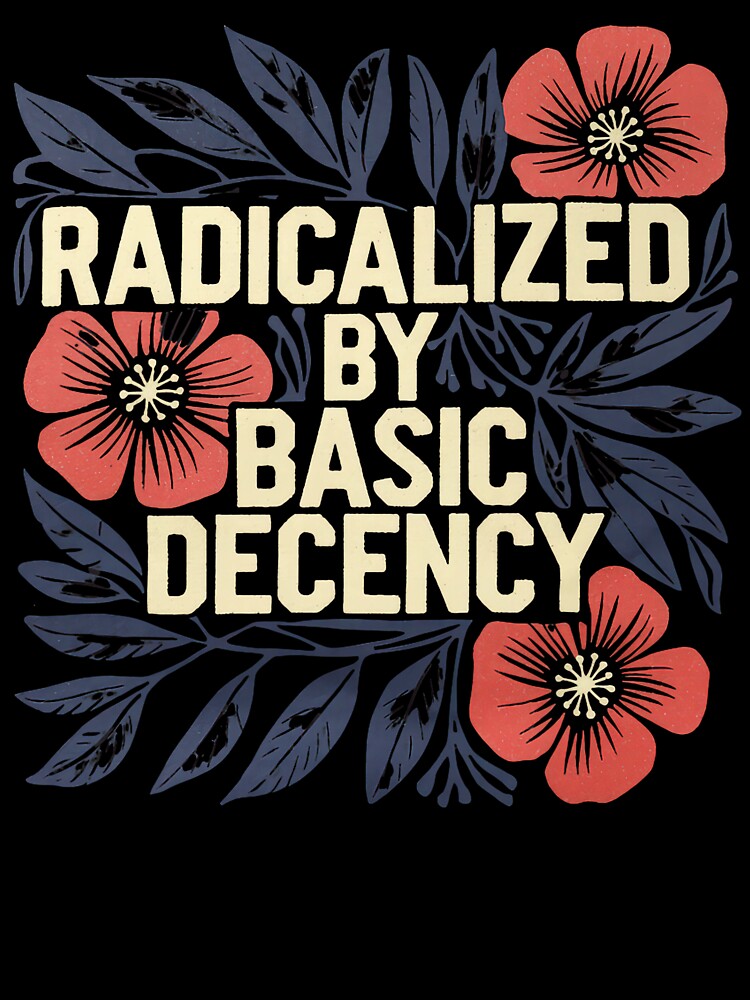 Radicalized By Basic Decency Vintage Floral Feminist Design by susannenovak