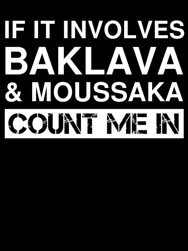 Funny Baklava And Moussaka Greek Food Turkish Food by Creekman Designs
