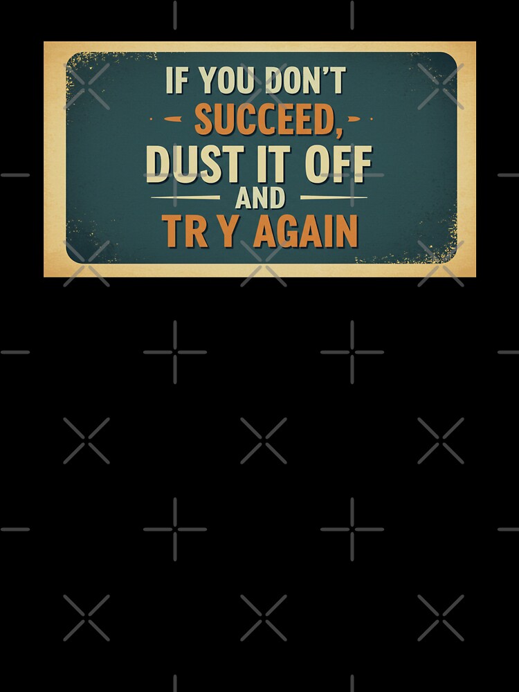 Dust It Off and Try Again by FitEnvy