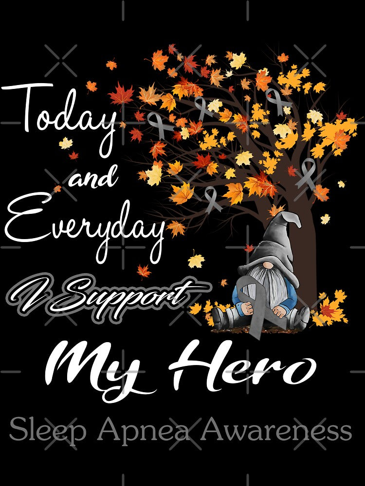 Sleep Apnea Awareness - Today and Everyday i support My Hero by Aaron309