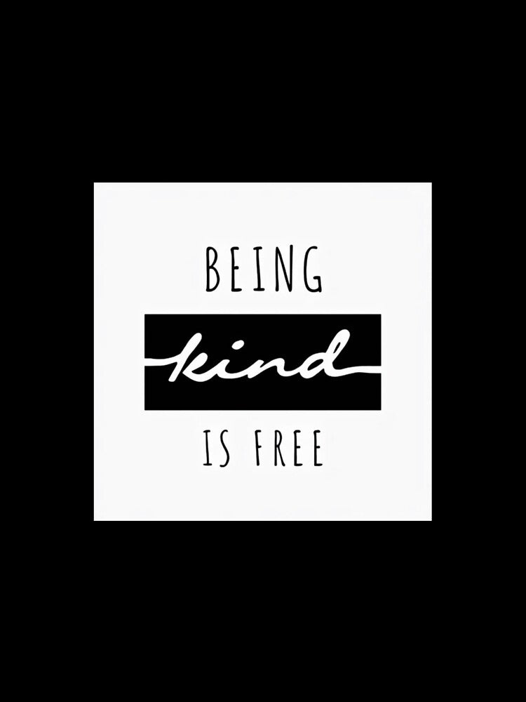 Being Kind Is Free – Minimalist Message Tee by cosmos4urlife