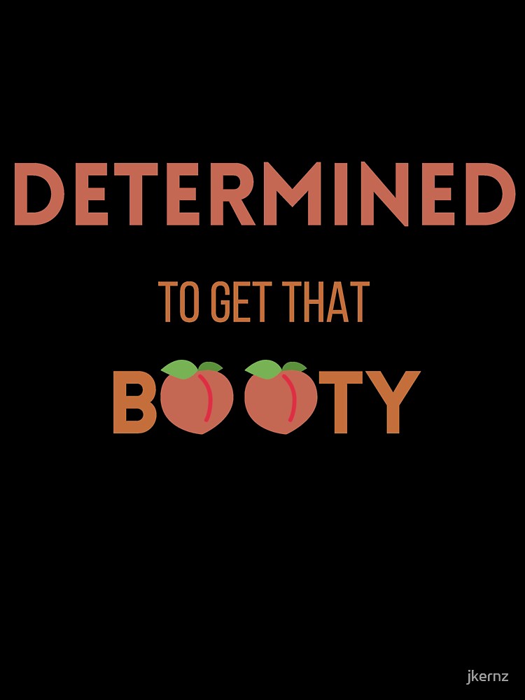 Motivational Home Workout Quotes Women T-shirts|Funny Motivational booty T-shirt|Workout Quotes Booty T-shirts by jkernz