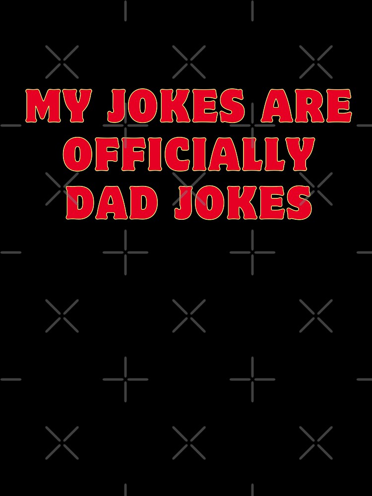 My Jokes Are Officially Dad Jokes by AngelArtss
