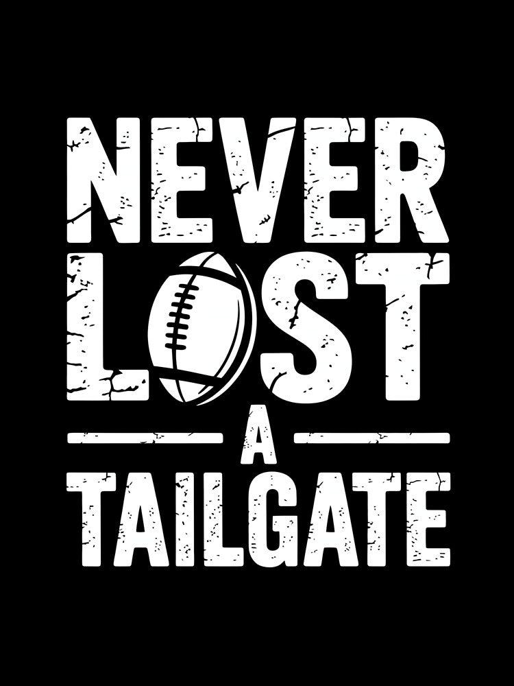 Never Lost A Tailgate Funny Football Game Day by DeanASkinner
