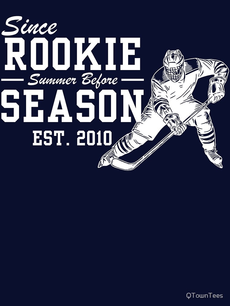Since Rookie Season Summer Before Est. 2010 by QTownTees