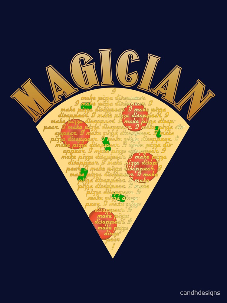 Professional Pizza Eater, Magician by candhdesigns