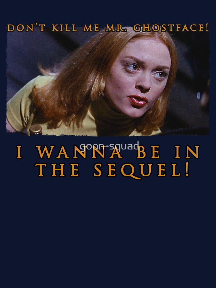 ROSE MCGOWAN -- Tatum Riley in Scream "Don't Kill Me Mr. Ghostface, I wanna be in the sequel!" Quote by goon-squad
