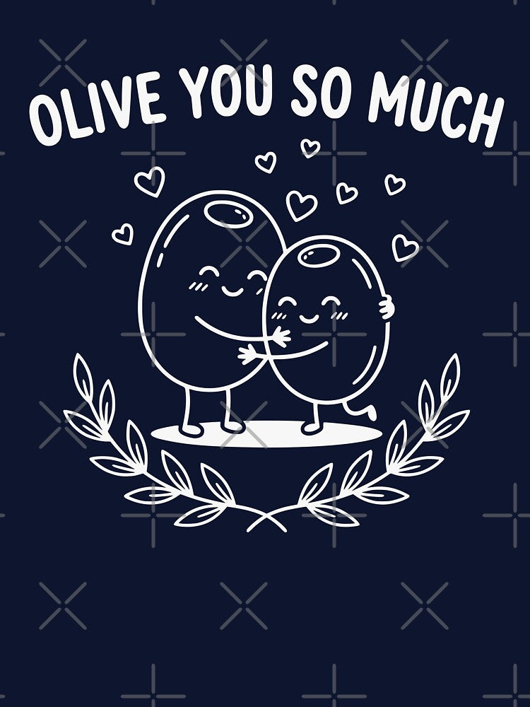 Olive You So Much Cute Couple Olives – Funny Romantic Food Pun Love Valentine Design by Tees The Day