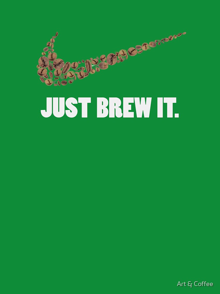 Coffee, Just Brew It by Art & Coffee