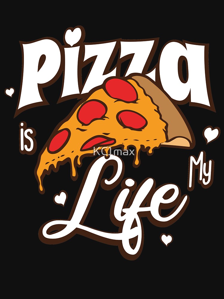 Pizza Is My Life Food Lovers Foodie, Gift for Foodies, Pizza Enthusiast by KC1max
