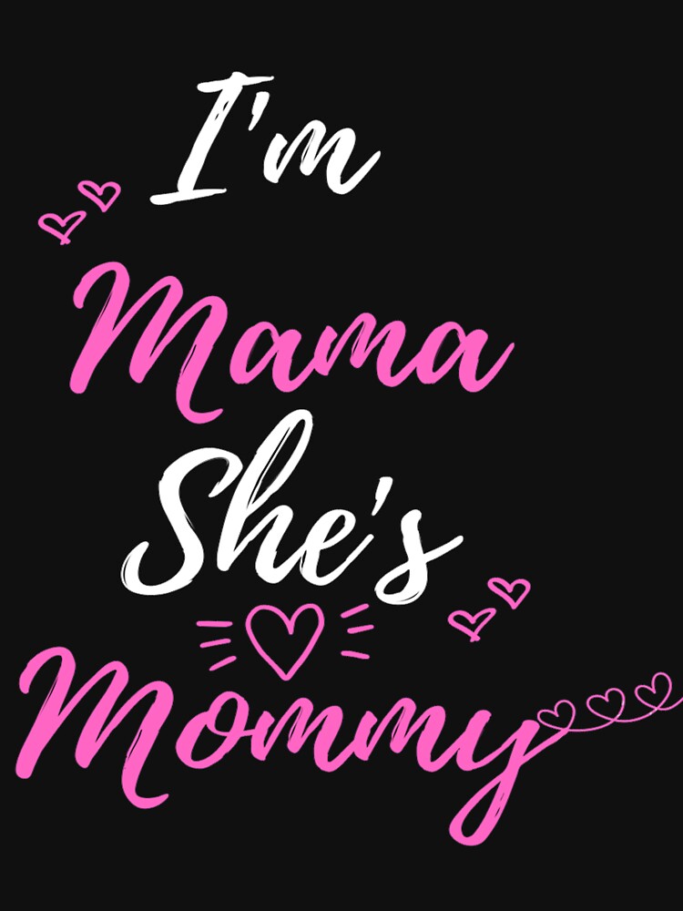 I'm Mama She's Mommy Slim Fit T-Shirt by mehdi zaidoune