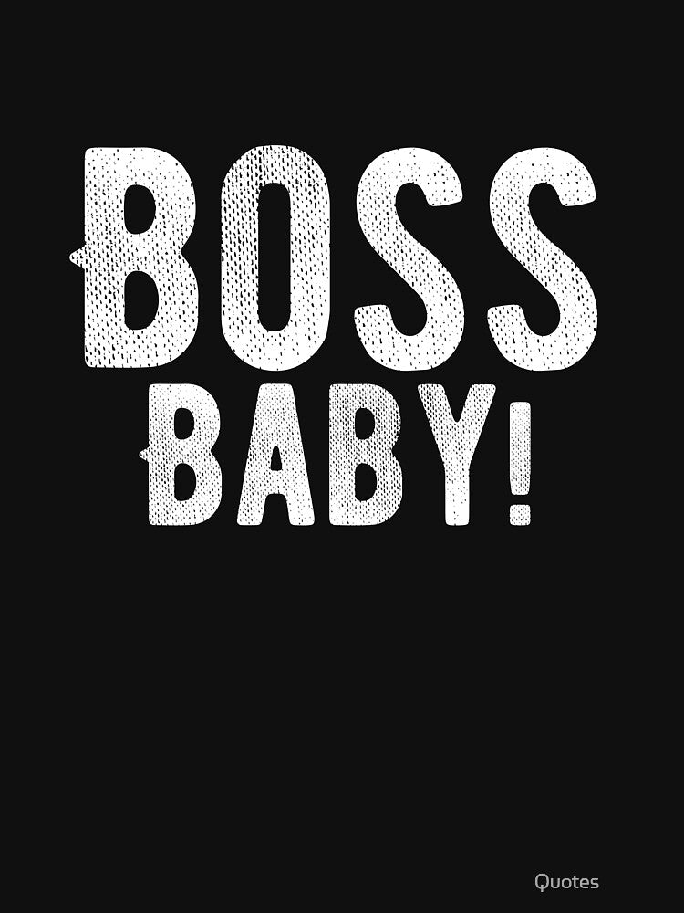 Boss Baby! Funny Lazy Quote by Quotes ⭐⭐⭐⭐⭐