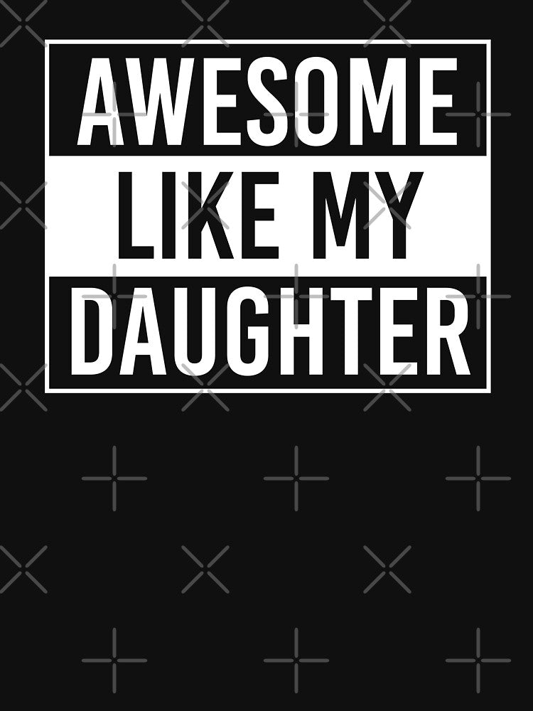 Awesome Like My Daughter Shirt. Funny Dad joke Shirt. Father's day Shirt. Funny Dad Sticker. Dad Socks. Gift for Father. Funny Husband Shirt. Gift for him. Papa Shirt. by Aknarin Thika