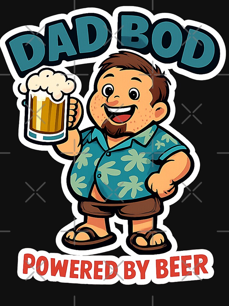 Dad Bod Powered By Beer And Bad Decisions by VaultInk