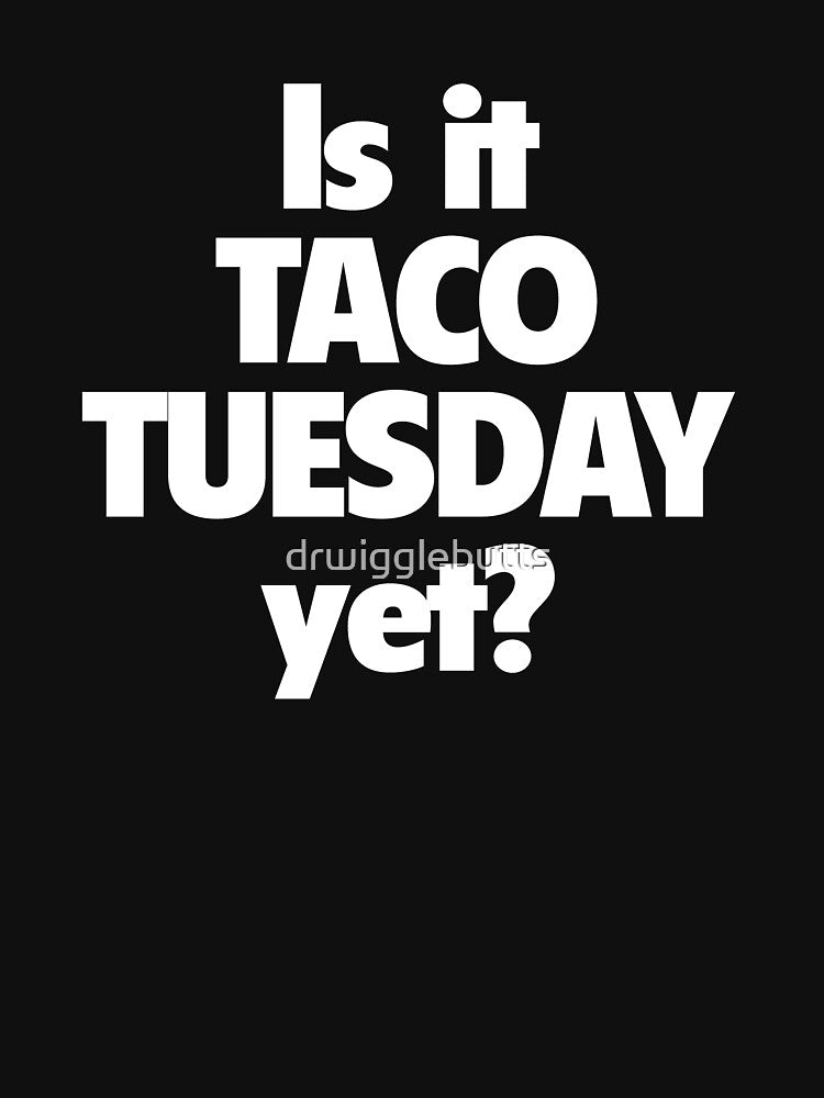 Funny Taco Tuesday Design Taco Design Men by drwigglebutts