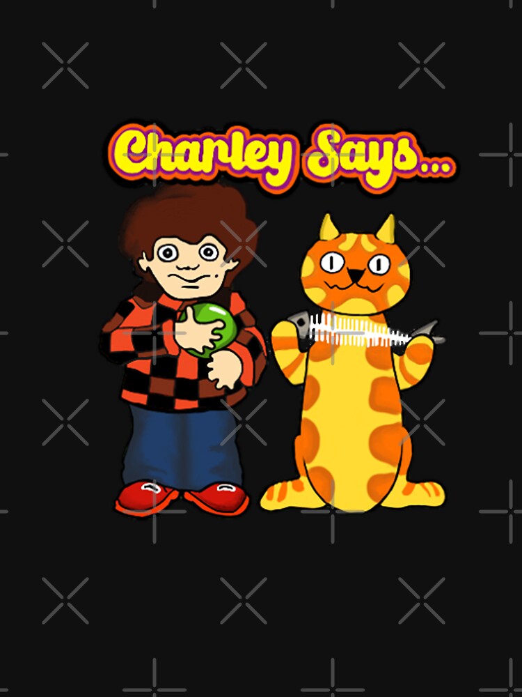 Charley Says... by Bad Zombie