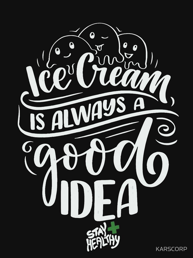 Ice Creme Is Always A Good Idea Classic T-Shirt by KARSCORP