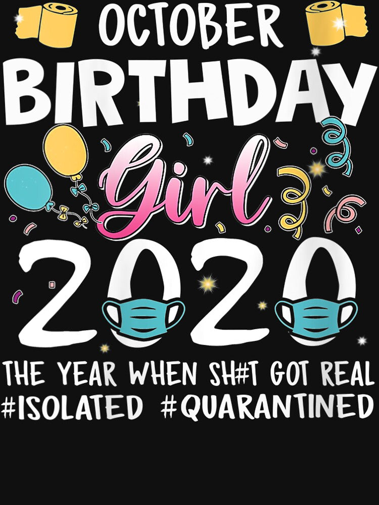 Womens October Girl Birthday Quarantine 2020 Gift Social Distance V-Neck by JosephFineArts