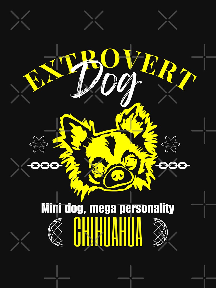 Chihuahua : Extrovert dog by Peerless-Prime