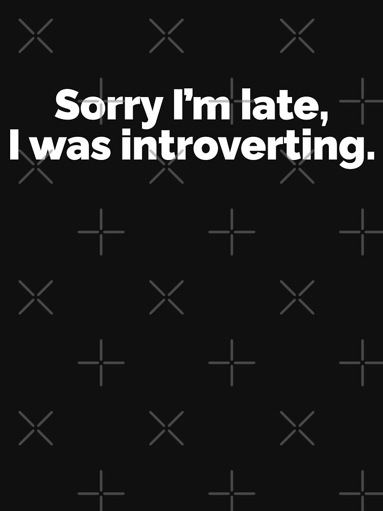 Sorry Im late I was introverting by 23mangoes
