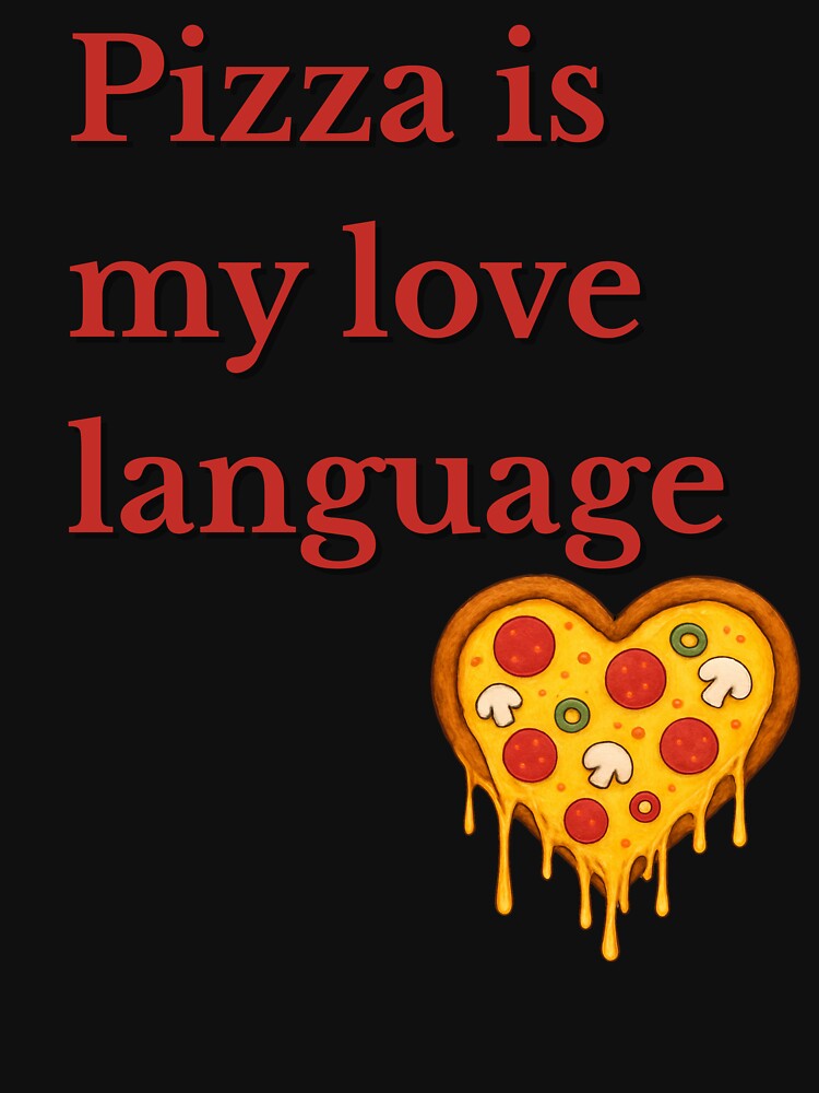 Pizza Is My Love Language T-shirt Gifts Pizza Lovers by ZemVibe