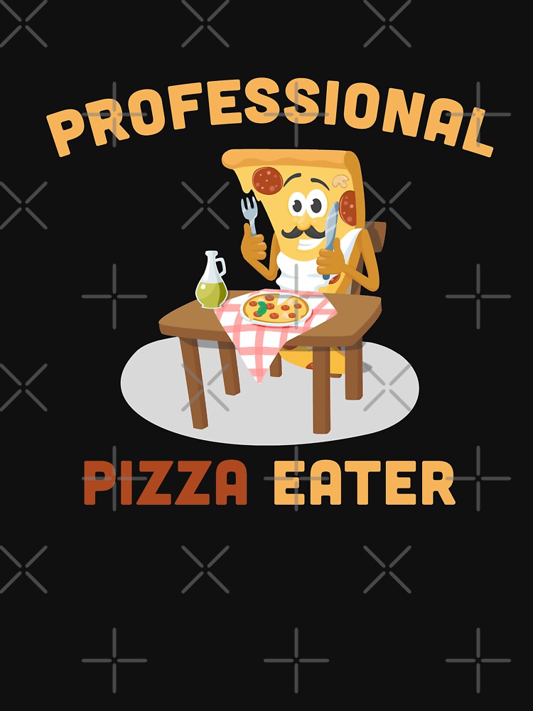 Professional Pizza Eater Funny Pizza Lover by ForFunDesigns