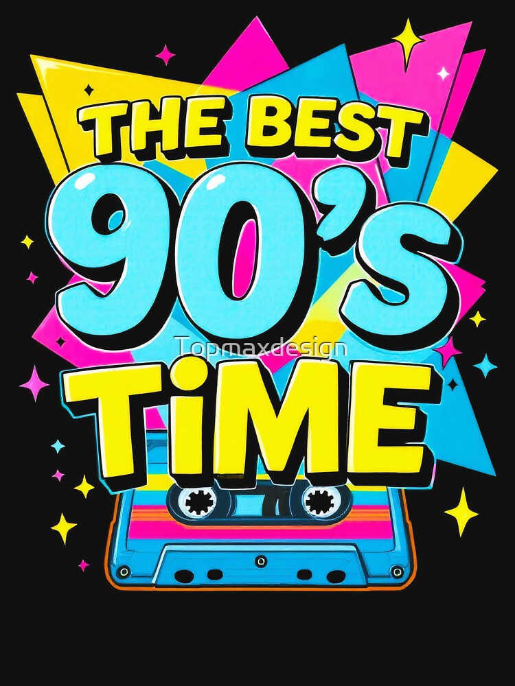 The Best 90s Time by Topmaxdesign