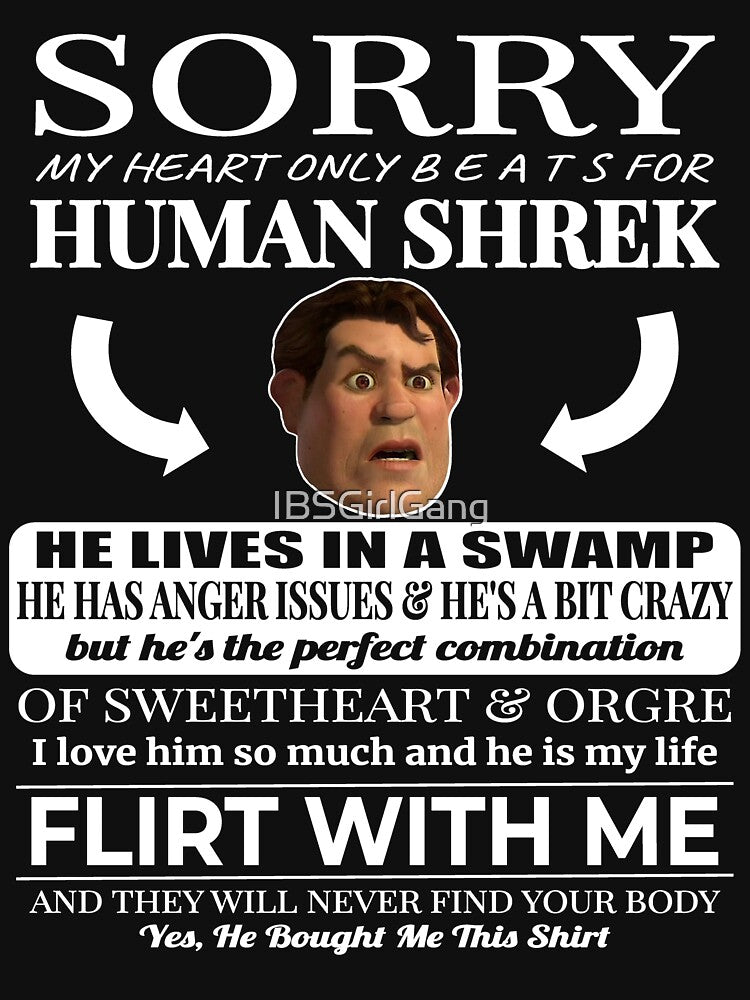 Sorry My Heart Only Beats For Human Shrek by IBSGirlGang