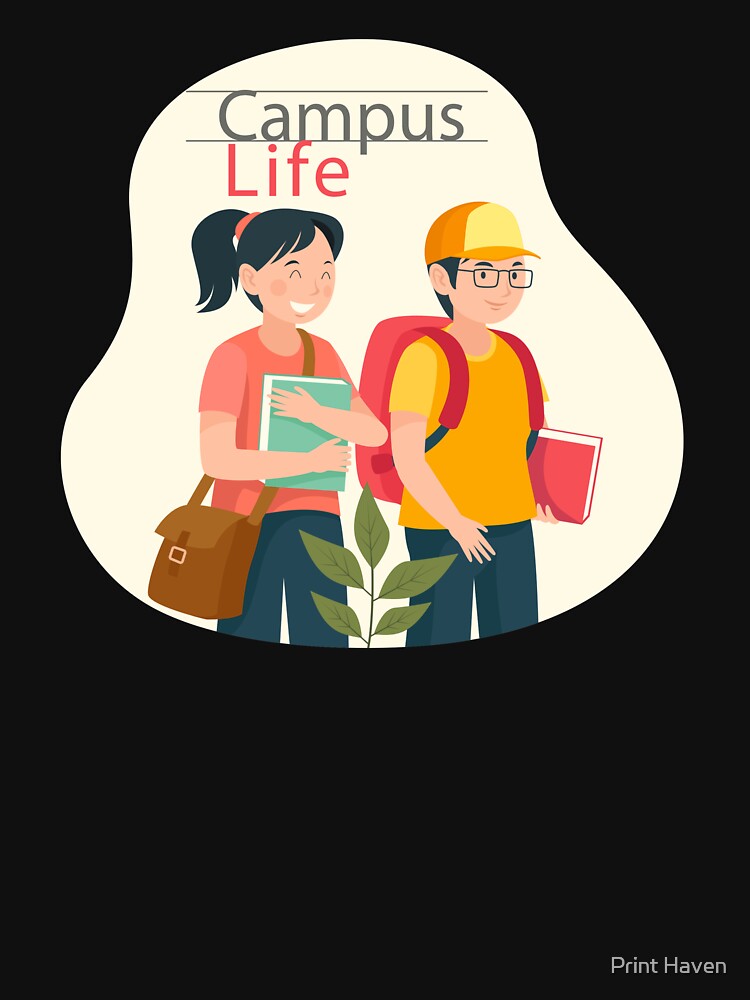 campus life t-shirt by Print Haven