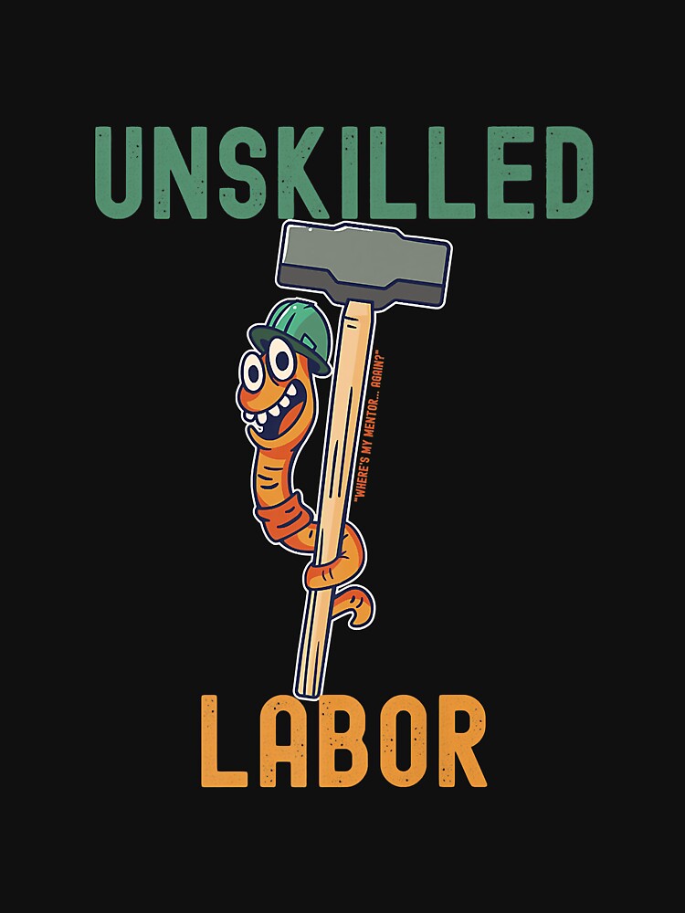 Unskilled Labor Where's My Mentor Again Oilfield Green Hat Premium by PootinTuon