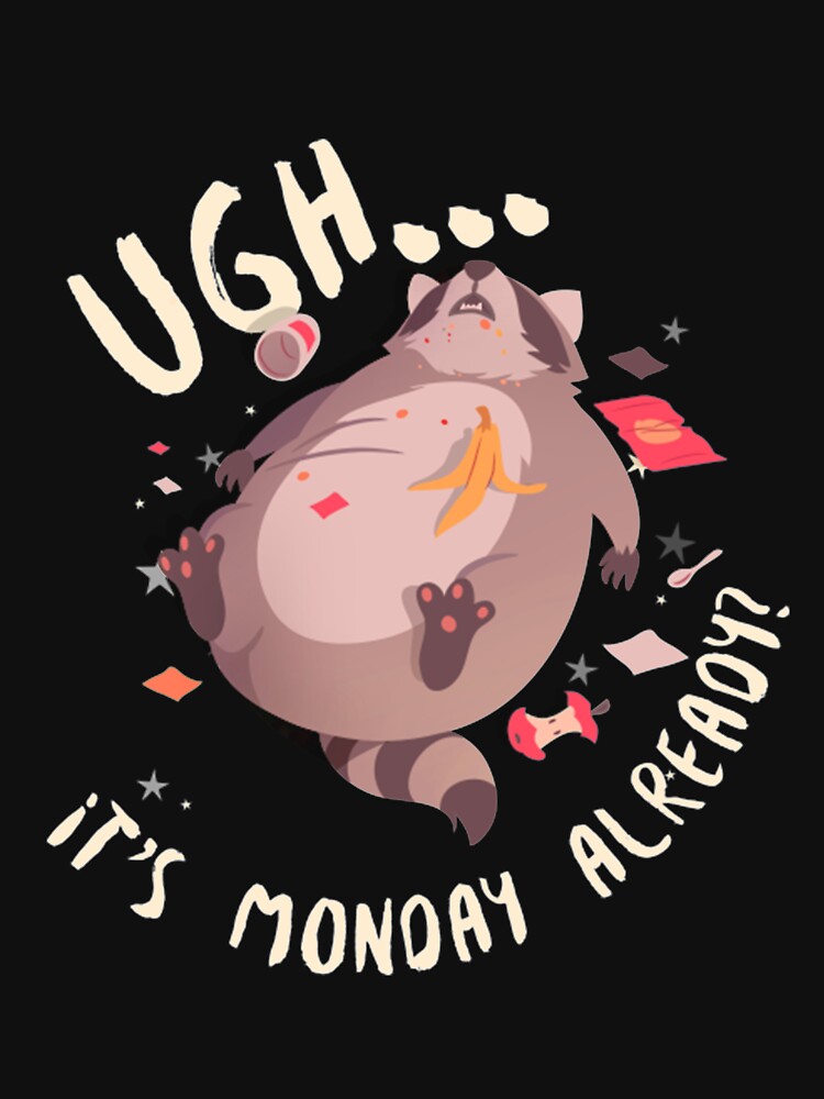 Ugh... It's Monday Already? by Starfish461
