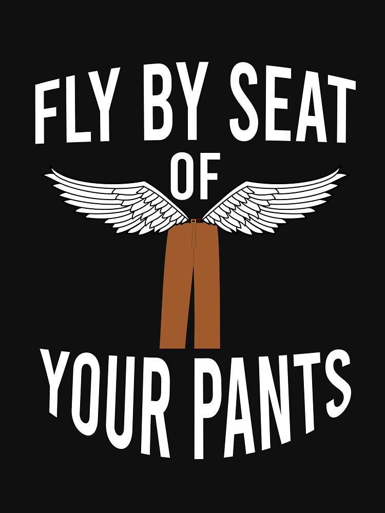Fly by seat of your pants by Matheus2001