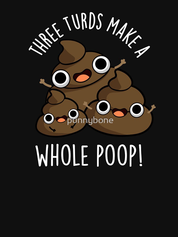 Three Turds Make A Whole Math Funny Poo Pun (Dark BG) by punnybone