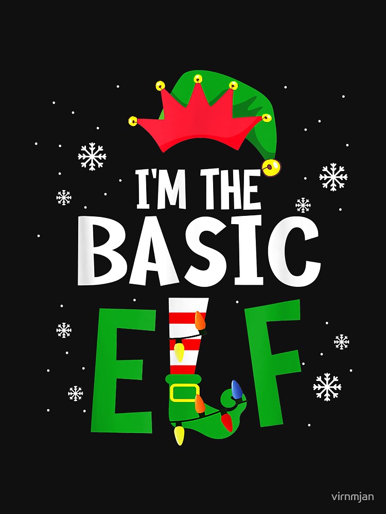 I'm The Basic Elf Matching Family Group Christmas by virnmjan